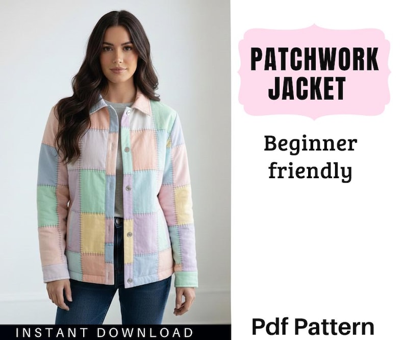 May include: A patchwork jacket in pastel colors, including pink, blue, yellow, and green squares. The jacket has a button-up front and a collar. The image also includes the text "PATCHWORK JACKET" and "Beginner friendly".