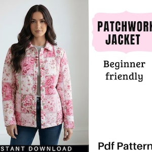 May include: A pink and white floral patchwork jacket with a button-up front and a collared neckline. The image includes the text "PATCHWORK JACKET" and "Beginner friendly" in a pink bubble. The words "Instant Download" are at the bottom of the image.
