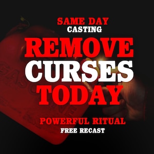May include: A red gas can with the words "REMOVE CURSES TODAY" in large white and red letters. The text "SAME DAY CASTING", "POWERFUL RITUAL", and "FREE RECAST" are also displayed. The background is black.