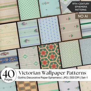 May include: A collection of 40 Victorian wallpaper patterns in various designs, including floral, geometric, and striped motifs. The patterns feature a range of colors, such as blue, green, and beige. The text in the image reads "19th-Century Ephemera Patterns" and "Victorian Wallpaper Patterns".