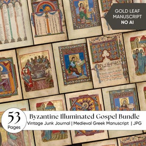 May include: A collection of Byzantine illuminated gospel pages. The pages feature colorful illustrations and gold leaf accents. The image includes text that reads "GOLD LEAF MANUSCRIPT NO AI" and "53 Pages Byzantine Illuminated Gospel Bundle Vintage Junk Journal | Medieval Greek Manuscript | JPG".