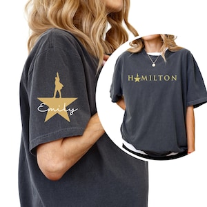 Comfort Colors®  Custom Name on Sleeve Hamilton T-shirt, Broadway Musical Merch