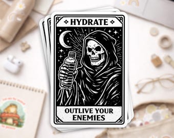 Hydrate Outlive Your Enemies Sticker, Funny Skeleton Skull Dark Humor Sarcastic Gothic Quote Waterproof Sticker for Water Bottle Laptop Gift