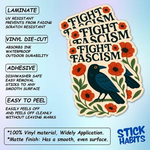 May include: A stack of vinyl die-cut stickers with the words "FIGHT FASCISM" in a stylized font, adorned with red flowers and a dark blue raven. The stickers are waterproof and easy to peel, with a matte finish.