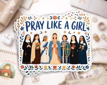 Pray Like A Girl Sticker, Catholic Female Saints Christian Women Religious Faith Waterproof Vinyl Stickers for Laptop, Water Bottle