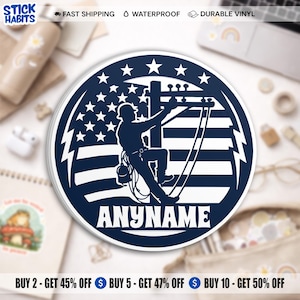 May include: A round navy blue sticker featuring a lineman silhouette working on power lines, set against a backdrop of the American flag. The sticker includes the text "ANYNAME" and the words "FAST SHIPPING", "WATERPROOF", and "DURABLE VINYL".