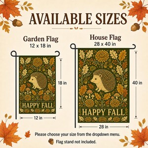 May include: Two rectangular flags featuring a hedgehog surrounded by autumn leaves, acorns, and mushrooms on a dark green background with the text HAPPY FALL. The garden flag measures 12 by 18 inches and the house flag measures 28 by 40 inches.