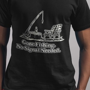 Gegangenes Fischen kein Signal benötigt T-Shirt | Angel, Stuhl, Entspannung