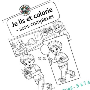 May include: Black and white colouring book page with the text "Je lis et colorie - sons complexes" and illustrations of children, a snake, and plants. The text "CURE-5 à 7 ANS" is also visible.
