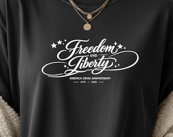 Freedom and Liberty PNG, America 250th Anniversary Design, 1776-2026 Patriotic Script, USA Semiquincentennial Clipart, 1776-2026 shirt
