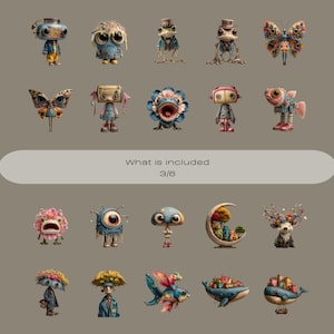 May include: A collection of whimsical, illustrated characters and creatures. The image features various figures, including robots, butterflies, and fantastical beings, each with unique designs and color palettes. Text on the image reads "What is included 3/6".