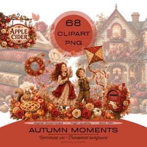 May include: A digital collection of 68 autumn-themed clipart PNG files featuring a house, children with a kite, a squirrel, a mailbox, books, and floral arrangements. The text reads 68 CLIPART PNG and AUTUMN MOMENTS with commercial use details.