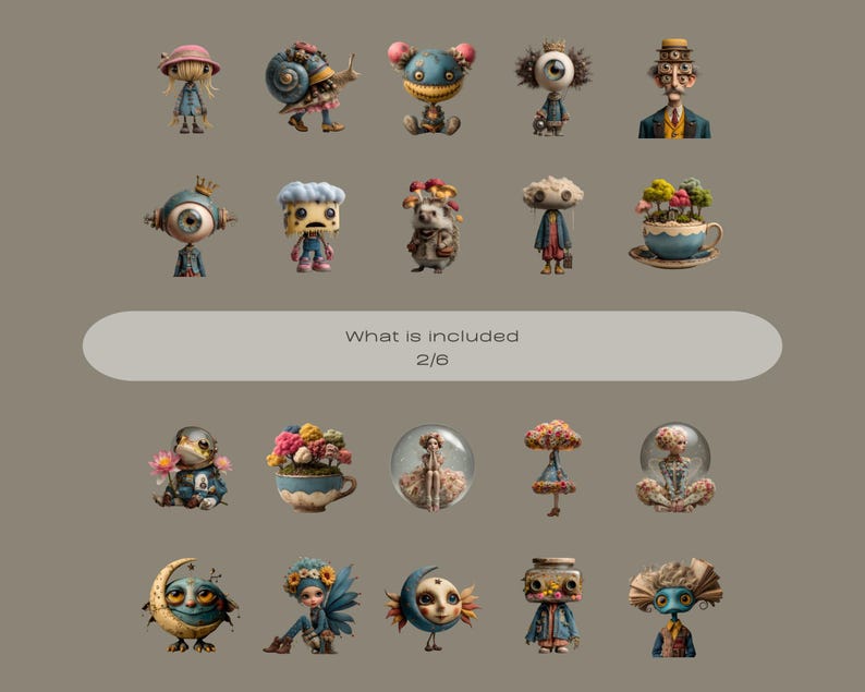 May include: A collection of whimsical, illustrated characters with unique designs. Each character has a distinct appearance, with varied colors, textures, and accessories. The image includes the text "What is included 2/6".
