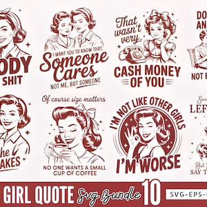 Puede incluir: Una colección de diez diseños de citas de chicas descaradas en un estilo retro. Cada diseño presenta una ilustración vintage de una mujer con texto en negrita, como "Nobody Gives a Shit" y "Cash Money of You". El paquete incluye formatos de archivo SVG, EPS, PNG y DXF.