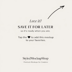 Puede incluir: Gr&aacute;fico color crema con texto negro y una flecha. El texto dice: "&iquest;Te gusta? GUARDAR PARA M&Aacute;S TARDE para que est&eacute; listo cuando lo est&eacute;s. Toca el coraz&oacute;n para agregar esta maqueta a tus favoritos". El logotipo de StyledMockupShop est&aacute; en la parte inferior.