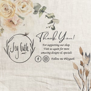 May include: A digital art print with a floral design and the text "Thank You!" in a handwritten style. The print includes the shop's name, social media handles, and a message of appreciation for customer support.