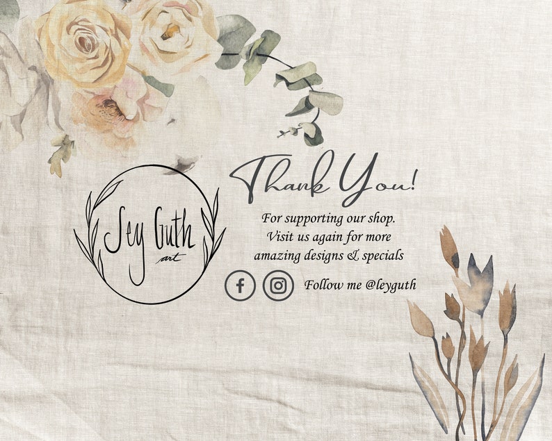 May include: A digital art print with a floral design and the text "Thank You!" in a handwritten style. The print includes the shop's name, social media handles, and a message of appreciation for customer support.