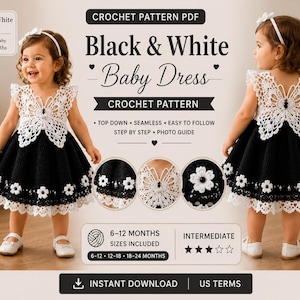 Peut inclure: Un patron de crochet PDF pour une robe de bébé noire et blanche. La robe présente un corsage blanc en forme de papillon, une jupe noire avec des accents floraux blancs et un ourlet en dentelle blanche. Texte : Black & White Baby Dress.