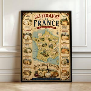 Peut inclure: Une affiche murale encadrée intitulée Les Fromages de France présentant une carte centrale de la France entourée d'illustrations de divers fromages français, dont le Brie, le Camembert et le Roquefort, avec du texte et une bouteille de vin.