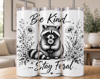 „Sei nett, bleib wild“-Becherfolie (PNG), Waschbär-Becherfolie (20 oz, schmal), lustige Waschbär-Sublimationsfolie (PNG), Blumen-Becherfolie (digitaler Download)