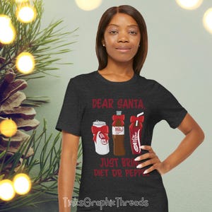 Diet Dr Pepper Christmas T-Shirt: Dear Santa Holiday Tee