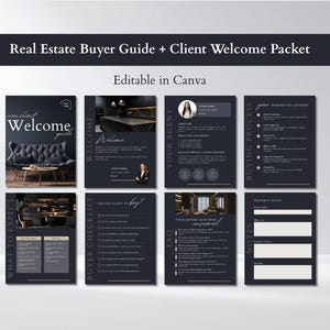 May include: A dark gray real estate buyer guide and client welcome packet. The guide includes pages with text such as "Welcome", "Your Agent", "Buying Process", and "FAQ". The phrase "Editable in Canva" is also visible.
