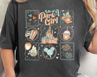 Comfort Colors® The Life Of A Disney Park Girl Shirt, Disneyland Family Trip Gift