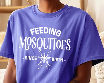 Comfort Colors® Feeding Mosquitoes Since Birth T-Shirt, Funny Camping Gift