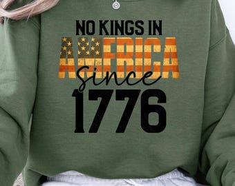 No Kings in America Since 1779 Sweatshirt, No Kings Sweatshirt, Anti Trump Sweatshirt, Patriotic 2026, Anti Maga, No Monarchy Sweatshirt