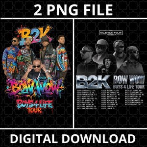 May include: Digital download featuring a concert poster with B2K and Bow Wow. The poster has a black background with images of the artists and tour dates. The text "DIGITAL DOWNLOAD" is at the bottom.