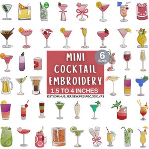 May include: A collection of embroidered cocktail designs in various styles, including martinis, margaritas, and other mixed drinks. The designs range from 1.5 to 4 inches in size. The image includes the text "Mini Cocktail Embroidery".