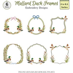 May include: Six embroidery designs of mallard duck frames, ranging from 4 to 6.5 inches in size. Each frame features a different shape, with detailed illustrations of ducks, reeds, and foliage. The text "Mallard Duck Frames" and "Embroidery Designs" are also present.