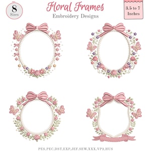 May include: Floral Frames embroidery designs in various shapes, featuring pink bows, butterflies, and floral accents. The designs range from 3.5 to 7 inches in size and come in 8 different sizes.