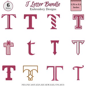 May include: A digital collection of T Letter Bundle Embroidery Designs featuring twelve variations of the letter T in magenta and gold. The text reads T Letter Bundle Embroidery Designs, 6 Sizes, and 1.25 to 3.5 Inches, with file formats listed at the bottom.