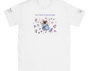 Pug T-Shirt, FAIRY IS WATCHING - Classic Unisex Crewneck T-shirt | Gildan® 64000