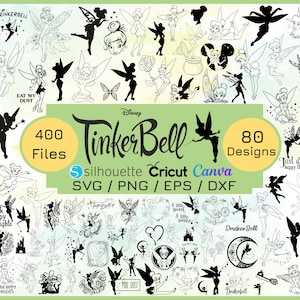 May include: A collection of Tinker Bell designs in silhouette and line art. The image includes the text "Tinker Bell," "400 Files," and "80 Designs." The designs are available in SVG, PNG, EPS, and DXF formats.