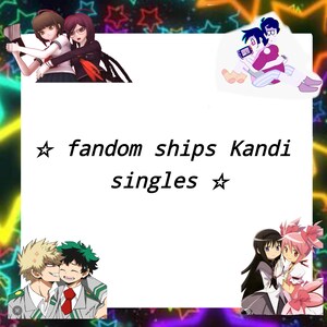 Könnte beinhalten: Weißer Hintergrund mit dem Text "fandom ships Kandi singles" und Sternsymbolen. Das Bild zeigt mehrere Illustrationen von Paaren und Charakteren im Anime-Stil, vor einem farbenfrohen, sternförmigen Hintergrund.
