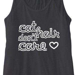 Cat Hair Don&#39;t Care - Flowy Racerback Tank