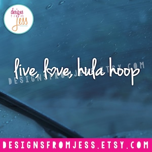 Live, Love, Hula Hoop- Car Decal