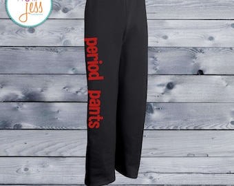 Period Pants Sweats - Big and Comfy