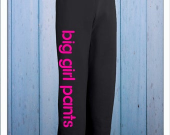 Big Girl Pants Sweats - Big and Comfy