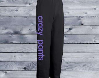 Crazy Pants Sweats - Big and Comfy
