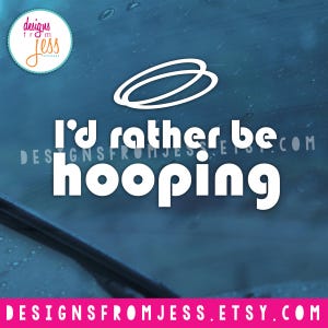 I&#39;d Rather Be Hooping - Car Decal