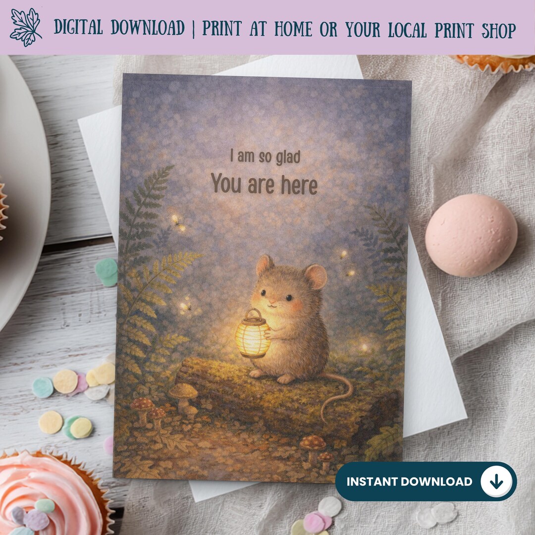 Printable Woodland Mouse Card – “I Am so Glad You Are Here” Forestcore ...