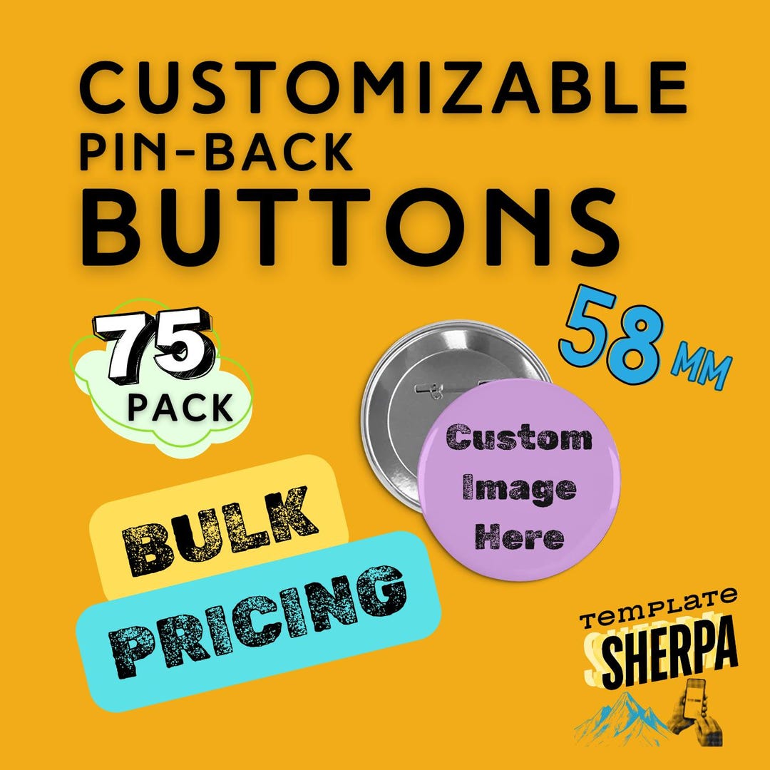 Customizable Buttonsa Customizable Pinback Buttons - Bulk Pricing - 75 Pack - 2