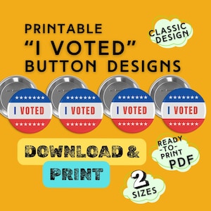 Puede incluir: Diseños de botones imprimibles "I Voted". Los botones presentan una parte inferior a rayas rojas y blancas, una parte superior azul con estrellas blancas y el texto "I Voted". La imagen también incluye el texto "Descargar e imprimir", "Diseño clásico", "PDF listo para imprimir" y "2 tamaños".