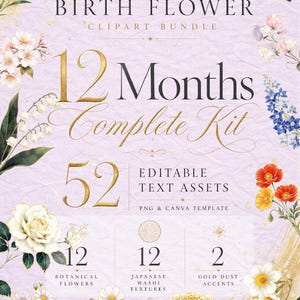 以下が含まれることがあります： ラベンダー色の背景に、花のイラストと金のアクセントが施されたデジタルアートバンドル。「Birth Flower Clipart Bundle」、「12 Months Complete Kit」、「52 Editable Text Assets」の文字が含まれています。植物の花と日本の和紙テクスチャが含まれています。