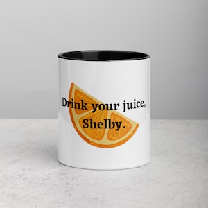 Drink Your Juice Shelby Mug with Color Inside