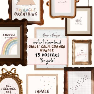 Pode incluir: Uma coleção de cartazes emoldurados com vários designs e texto, incluindo "Triangle Breathing", "Rainbow Grounding" e "I am Worthy". O cartaz central diz "GIRLS' CALM CORNER BUNDLE, 15 POSTERS *for girls*."