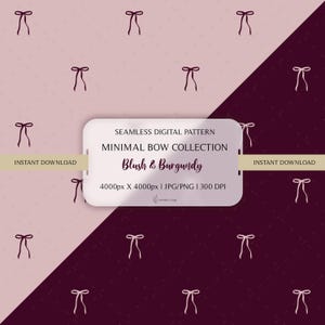 May include: A digital seamless pattern with a minimal bow design in blush and burgundy. The image shows small bow illustrations on a diagonal split background. The image also includes the text "Blush & Burgundy" and "Instant Download".